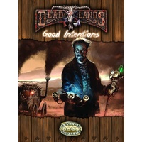 Deadlands - Good Intentions