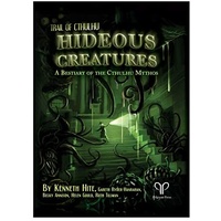 Trail of Cthulhu - Hideous Creatures: A Bestiary of the Cthulhu Mythos
