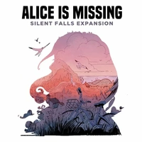 Alice is Missing (Silent Falls Expansion)