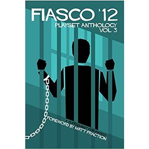 Fiasco '12: Playset Anthology Vol.3