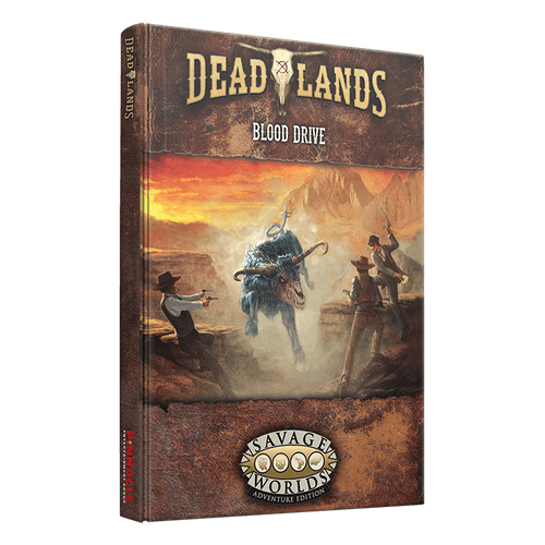 Deadlands - Blood Drive